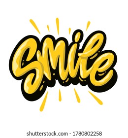 Smile. Hand lettering colorful text. Design template for greeting cards, invitations, banners, gifts, prints and posters. Calligraphic inscription.