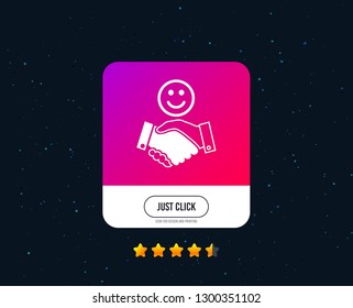 Smile handshake sign icon. Successful business with happy face symbol. Web or internet icon design. Rating stars. Just click button. Vector