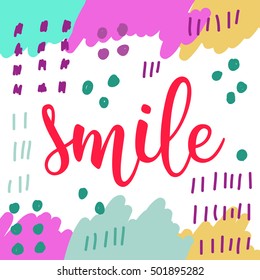 Smile. Handwritten lettering isolated on white. Doodle handmade sketch background for design t-shirt, card, invitation, poster, brochures, notebook, album etc. 