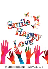 Smile, happy and love colorful inscription with butterflies