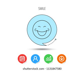 Smile icon. Positive happy face sign. Happiness and cheerful symbol. Calendar, User and Business Chart, Download arrow icons. Speech bubbles with flat signs. Vector