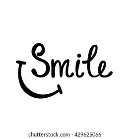 Smile. Inspirational quote about happy. Modern calligraphy phrase. Lettering in boho style for print and posters. 