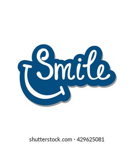 Smile. Inspirational quote about happy. Modern calligraphy phrase. Lettering in boho style for print and posters. 