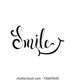 Smile. Inspirational quote about happy. Modern calligraphy phrase. Lettering in boho style for print and posters. Hippie quotes collection. Typography design.