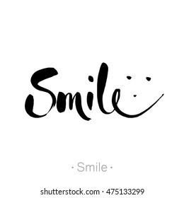 Smile. Inspirational typography. Hand lettering, calligraphy banners, labels, signs, prints, posters, the web. Vector illustration.
