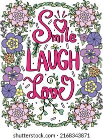 Smile Laugh Love with Flower elements. Hand drawn with inspiration word. Doodles art for Valentine's day. Coloring for adult and kids. Vector Illustration