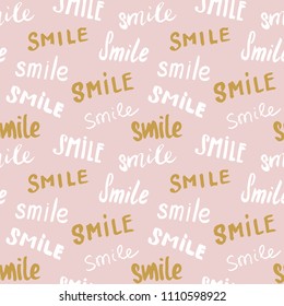 Smile lettering seamless pattern. Hand drawn sketched calligraphic signs, grunge textured retro badge, Vintage typography design print, vector illustration
