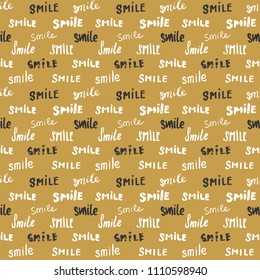 Smile lettering seamless pattern. Hand drawn sketched calligraphic signs, grunge textured retro badge, Vintage typography design print, vector illustration