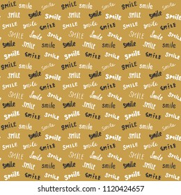 Smile lettering seamless pattern. Hand drawn sketched calligraphic signs, grunge textured retro badge, Vintage typography design print, vector illustration