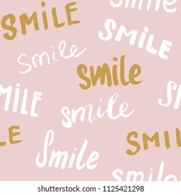 Smile lettering seamless pattern. Hand drawn sketched calligraphic signs, grunge textured retro badge, Vintage typography design print, vector illustration