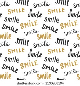Smile lettering seamless pattern. Hand drawn sketched calligraphic signs, grunge textured retro badge, Vintage typography design print, vector illustration