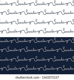 Smile lettering seamless pattern in two versions: white background and blue background. Modern ink calligraphy. Vector illustration.