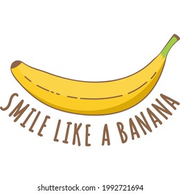 Smile Like a Banana. Unique and Trendy Poster Design.