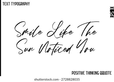 Sonrisa como el sol te notó - Optimista Frase positiva Tipografía Citas Cursiva Diseño de letras en negrita