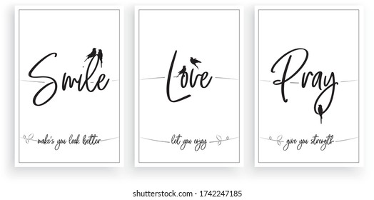 Smile makes you look better, Love let you enjoy, Pray give you straight, vector. Wording design, lettering. Scandinavian minimalist poster design, three pieces poster design, wall art, wall decals