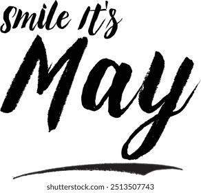 Smile It's May Stylish Grunge Typography Text On White Background