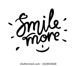 Smile more - hand drawn text. Trendy hand lettering. Calligraphy isolated quote in black ink. Vector illustration.