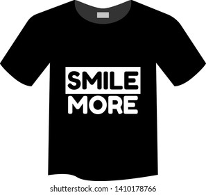 smile more - T-shirt print, graphic for t-shirt. Slogan for t-shirt, poster, banner, postcard, flyer. Elements for design.Tee Design For Printing