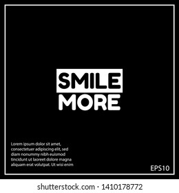 smile more - T-shirt print, graphic for t-shirt. Slogan for t-shirt, poster, banner, postcard, flyer. Elements for design.Tee Design For Printing