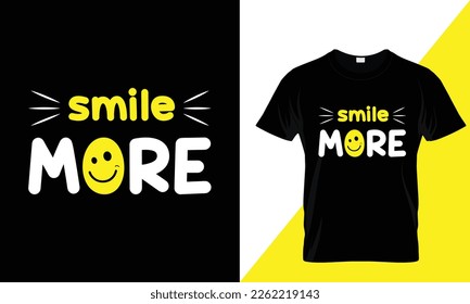 Smile more typography t-shirt design