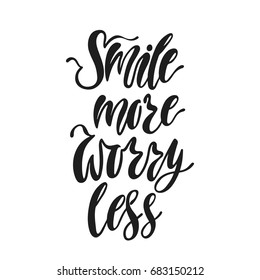 Smile more, worry less. Inspirational quote about happiness. Modern calligraphy phrase. Simple vector lettering for print and poster. Typography design.
