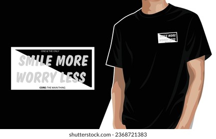 smile more, worry less text inspirational t-shirt design