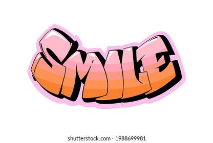 Smile motivational graffiti style hand drawn lettering for posters, t shirt prints, cards, stickers, badges, interior decor.