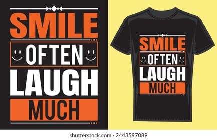 smile often laugh much typography graphic design, for t-shirt prints, vector illustration.