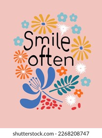 Smile often. Motivation inscription quote with flowers.