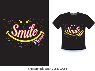 Smile Please T-Shirt  Design Vector 