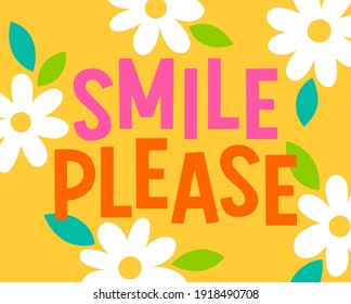 "Smile Please" typography design with daisy flower for greeting card, poster, postcard or banner. Positive quotes with cute hand drawn illustration.