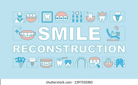 Smile reconstruction word concepts banner. Cosmetic dentistry. Dental services. Orthodontics. Presentation, website. Isolated lettering typography idea with linear icons. Vector outline illustration