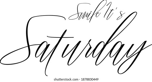 Sonríe es sábado caligrafía cursiva texto sobre fondo blanco