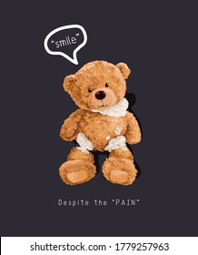 smile slogan with broken bear doll illustration on black background