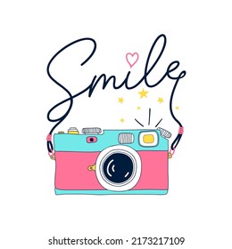 Smile slogan and camera. Vector illustration design for fashion fabrics, textile graphics, prints.