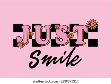 smile slogan on checkers pattern and daisy vector design 