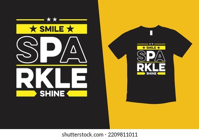 smile sparkle shine modern typography inspirational lettering quotes t shirt design suitable for print design