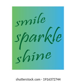 smile sparkle shine quote background letters