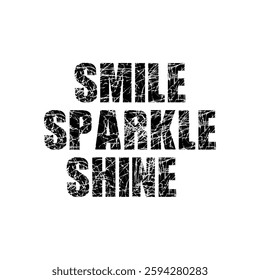 smile sparkle shine text on white background.
