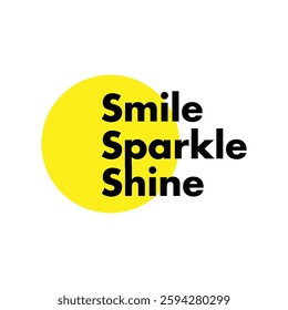 smile sparkle shine text on white background.