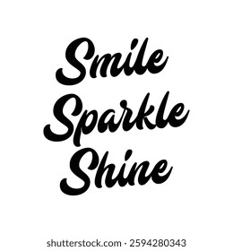 smile sparkle shine text on white background.
