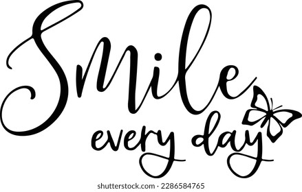 Smile Svg, Smile Every Day Svg, Everyday Svg, Inspirational, Svg Files for Cricut, Be Happy, Find Joy, Joyful, Happy 