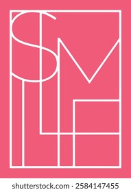 Smile. Text. Art. Poster. Pink. Lineal letter