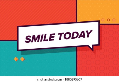 SMILE TODAY in design banner. vector template for web, print, presentation . Simple banner with minimal phrase. Trendy flat geometric print. Creative vector stock decoration.