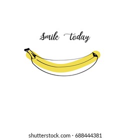 smile today. hand drawn calligraphic  quote with banana