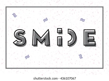 "SMILE"-TYPOGRAFIE AUF WEISSEM HINTERGRUND MIT ABSTRAKTEN-ELEMENTEN