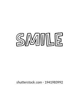 Smile unique font inscription. Typographic word about smiling with decorative strokes. Cute handdrawn lettering message calling for getting good mood. Positive text for print, merch, bag, sign, poster