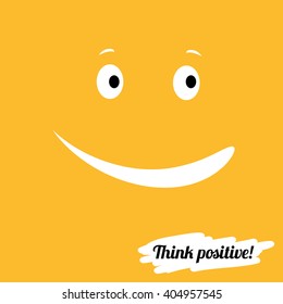 Smile Vector illustration. Think positively. Be positive. Smile for Your layout. Smile face on yellow background.
