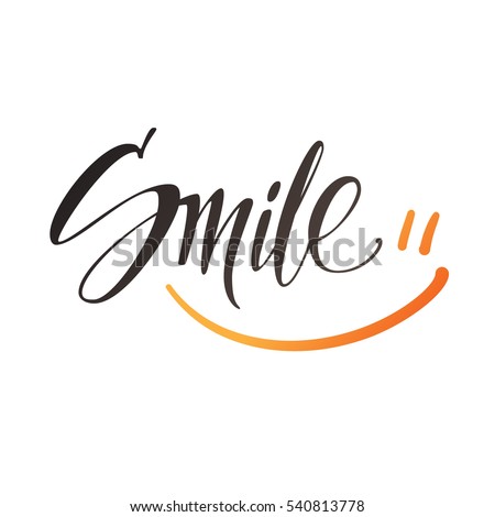 Smile. Vector lettering. Design calligraphy.