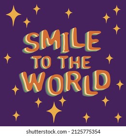 Smile to the world. Retro quote on violet square background with stars. Motivational card, poster or print design in retro style. Vector illustration